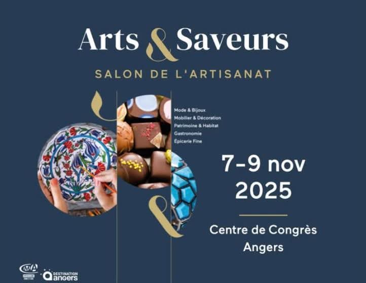 Salon de l'Artisanat" "Arts & Saveurs" à Angers du 7 au 9 novembre 2025